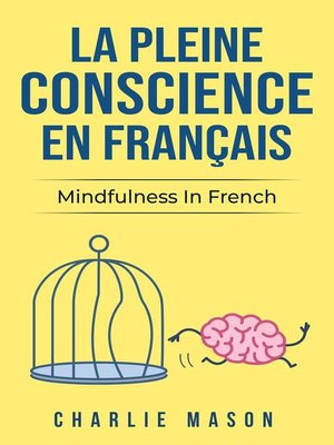 cover image of La Pleine Conscience En Français/ Mindfulness In French